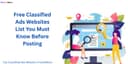 Free Classified Ads Websites List You Must Know Before Posting